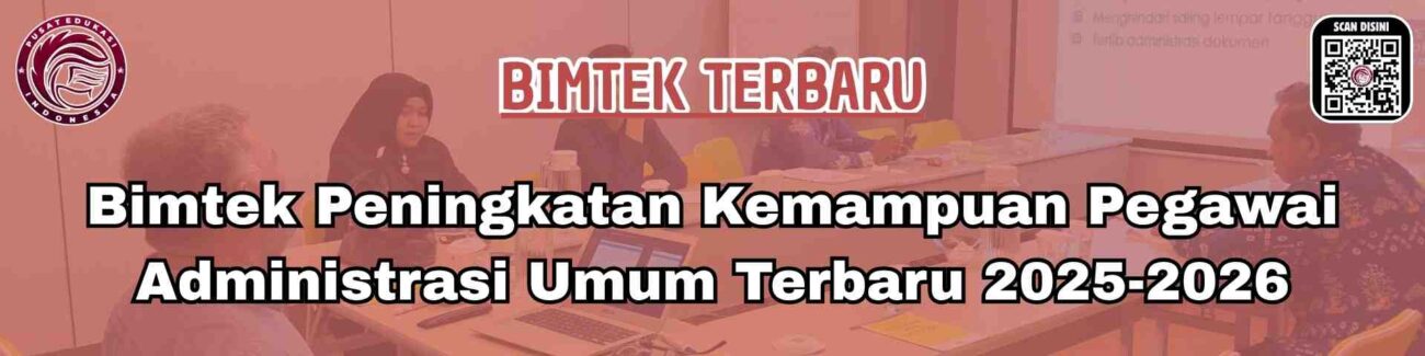 Bimtek Peningkatan Kemampuan Pegawai Administrasi Umum Terbaru 2025-2026